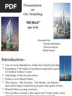 Presentation On City Branding "Dubai": Presented By-Piyush Chunarkar Praveen Mayar Rohit Kumar