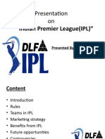 Presentation On "Indian Premier League (IPL) ": Presented By:-Praveen Mayar