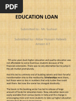 Education Loan: Submitted To:-Mr. Susheel