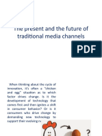 The Present and The Future of Traditional Media Channels