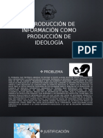 La Producción de Información Como Producción de Ideología