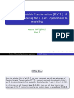 The Random Variable Transformation (R.V.T.) : A Method For Computing The 1-p.d.f. Applications To Modelling