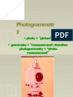 Photogrammetr Y: Photo "Picture", Grammetry "Measurement", Therefore Photogrammetry "Photo-Measurement"