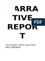 Narra Tive Repor T: (Ce Project With Fieldtrip and Seminar)