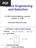 Feature Engineering and Selection: CS 294: Practical Machine Learning October 1, 2009 Alexandre Bouchard-Côté