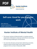 Self-Care: Good For You and Your Work: Ellen Newman Projects Coordinator Hunter Institute of Mental Health