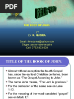 The Book of John: BY Dr. R. Muzira Skype: Pastorrobertmuzira Cell: 0782 833 009