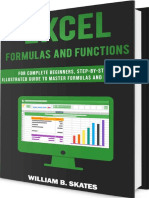 Excel Formulas and Functions - For Complete Beginners, Step-By-Step Illustrated Guide To Master Formulas and Functions - William B. Skates