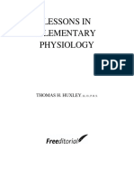 Thomas H. Huxley Lessons in Elementary Physiology