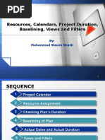 Resources, Calendars, Project Duration, Baselining, Views and Filters