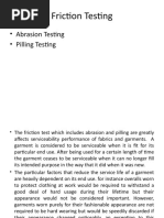 Friction Testing: - Abrasion Testing - Pilling Testing