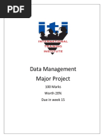 Data Management Major Project: 100 Marks Worth 20% Due in Week 15