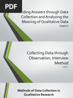 Finding Answers Through Data Collection and Analyzing The Meaning of Qualitative Data