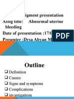 PALAN:assigment Presentation Assig Title: Abnormal Uterine Bleeding Date of Presentation:17/03/2020 Presenter:Drsa Abyan Mirale