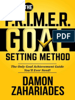 The P.R.I.M.E.R. Goal Setting Method - The Only Goal Achievement Guide You'll Ever Need! PDF