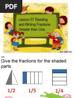 Lesson 57 Reading and Writing Fractions Greater Than One: By: Sir Rei