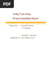 A Big Tuck Shop Project Feasibility Report: Prepared By: Ansa Nazir Ahmed