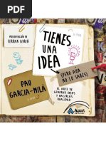 Tienes Una Idea (Pero Aún No Lo Sabes) - El Arte de Generar Ideas y Hacerlas Realidad