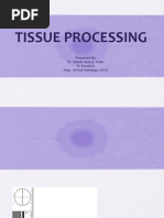 Tissue Processing: Dr. Dinesh Kumar Yadav PG Resident, Dept. of Oral Pathology, KDCH