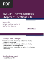 EGR 334 Thermodynamics Chapter 9: Sections 7-8: Reheat and Intercooling of Gas Turbine Systems