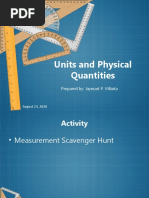 Units and Physical Quantities: Prepared By: Jaymart P. Villarta