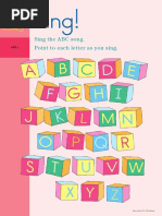 Sing!: Sing The ABC Song. Point To Each Letter As You Sing