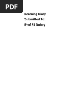 Learning Diary Submitted To: Prof SS Dubey