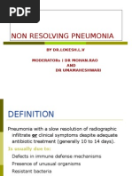 Non Resolving Pneumonia: by DR - Lokesh.L.V Moderators DR Mohan - Rao AND DR Umamaheshwari