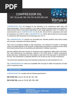 Compressor Oils: DIN 51506 VDL (Only For 32, 46, 68, 100, 150) DIN 51506 VBL (Only For 150-M, 220, 320, 460)