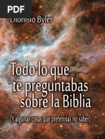 Byler, Dionisio - Todo Lo Que Te Preguntabas Sobre La Biblia