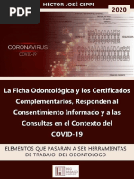 La Ficha Odontológica y Los Certificados Complementarios, Responden Al Consentimiento Informado y A Las Consultas en El Contexto Del COVID-19