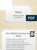 Stroke: Health Education HFT 201 By: Sophia Kol, MD