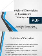 Philosophical Dimensions in Curriculum Development: Prepared By: Nathaniel S. Juan Course Subject: Curriculum Planning