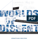 Jonathan Bolton - Worlds of Dissent - Charter 77, The Plastic People of The Universe, and Czech Culture Under Communism-Harvard University Press (2012) PDF