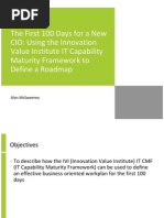 The First 100 Days For A New CIO - Using The Innovation Value Institute IT Capability Maturity Framework To Define A Roadmap