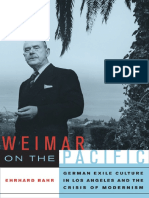 (Weimar and Now - German Cultural Criticism) Ehrhard Bahr - Weimar On The Pacific - German Exile Culture in Los Angeles and The Crisis of Modernism-University of California Press (2007) PDF