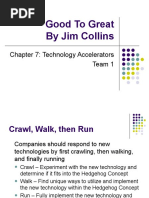 Good To Great by Jim Collins: Chapter 7: Technology Accelerators Team 1