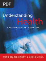 Barry, A. M., Yuill, C. (2002) Understanding Health. A Sociological Introduction PDF