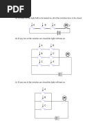 (A) in Order For The Light Bulb To Be Turned On, All of The Switches Have To Be Closed