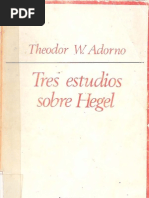 ADORNO, Theodor. Tres Estudios Sobre Hegel