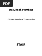 Stair, Roof, Plumbing: CE 200: Details of Construction