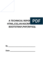 A Technical Report On HTML, CSS, Javascript Bootstrap, Php/Mysql