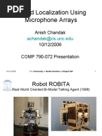 Sound Localization Using Microphone Arrays: Anish Chandak 10/12/2006 COMP 790-072 Presentation