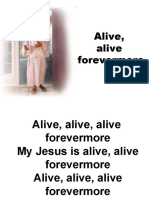 Alive, Alive Forevermore