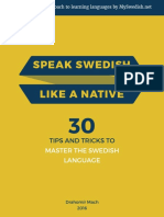 Speak Swedish Like A Native: Tips and Tricks To