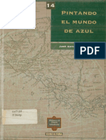 Pintando El Mundo de Azul. El Auge Añilero y El Mercado Centroamericano 1750-1810. José Antonio Fernández