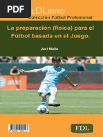 La Preparación (Física) en El Fútbol Basada en El Juego.