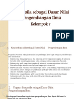 Pancasila Sebagai Dasar Nilai Pengembangan Ilmu (Kelompok 7)