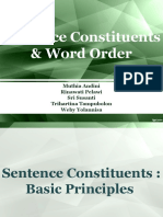 Sentence Constituents & Word Order: Muthia Andini Rinawati Pelawi Sri Susanti Trihartina Tampubolon Weby Yolannisa