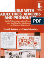 Trouble With Adjectives, Adverbs and Pronouns